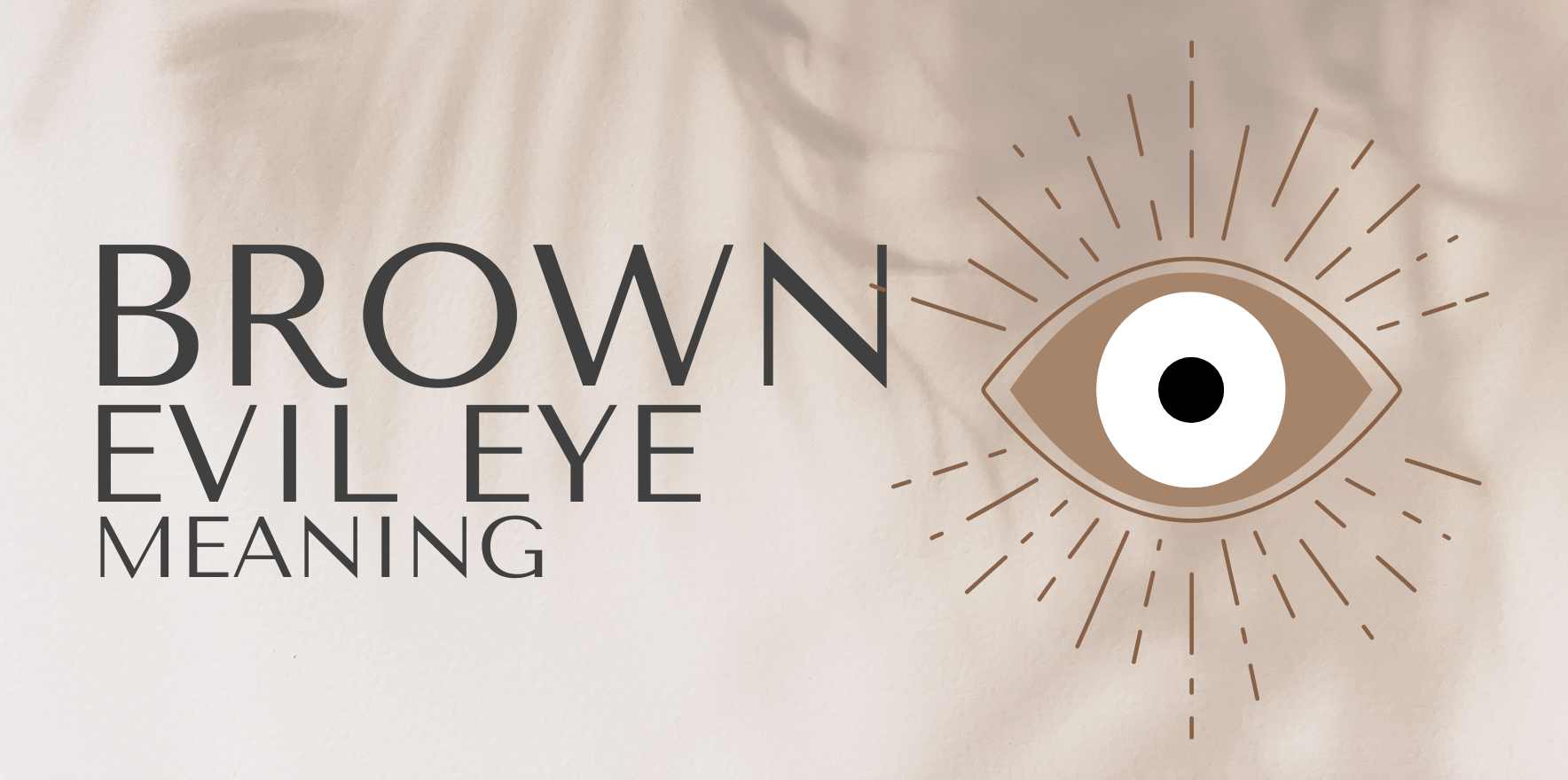 brown evil eye meaning