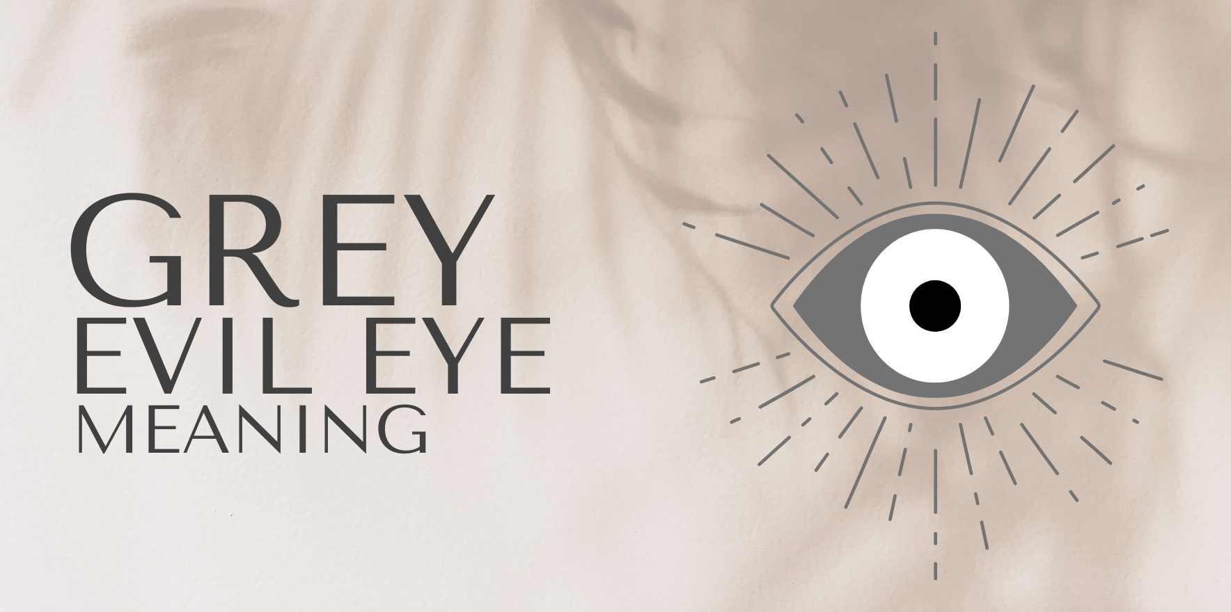 grey evil eye meaning