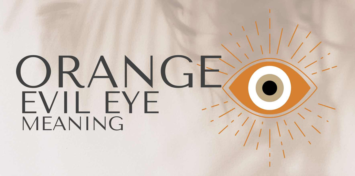 orange evil eye meaning